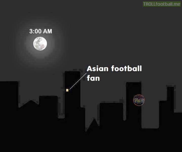 Respect for Asian football fans.