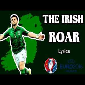 Ireland Euro 2016 Song: The Irish Roar