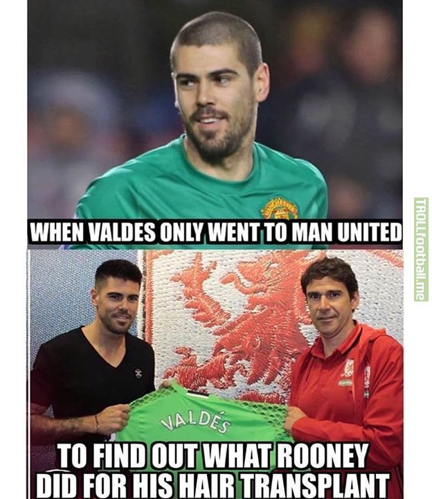 LOL! That's why Valdes spent so long at Man United.