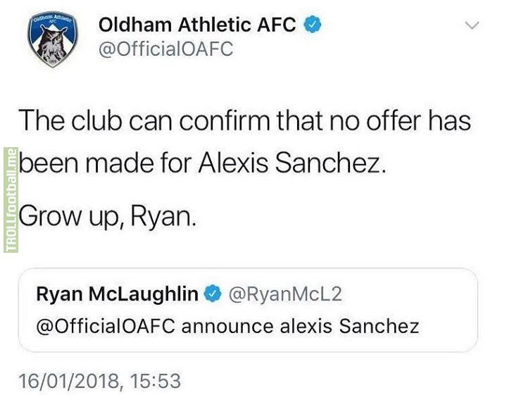 Alexis Sanchez is going to be devastated when he finds out Oldham pulled out.