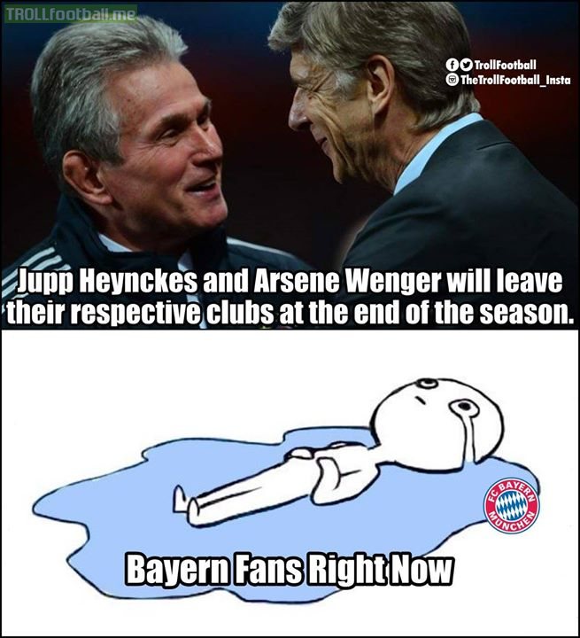 Bayern Munich fans are more sad at the fact Arsene Wenger is leaving Arsenal..