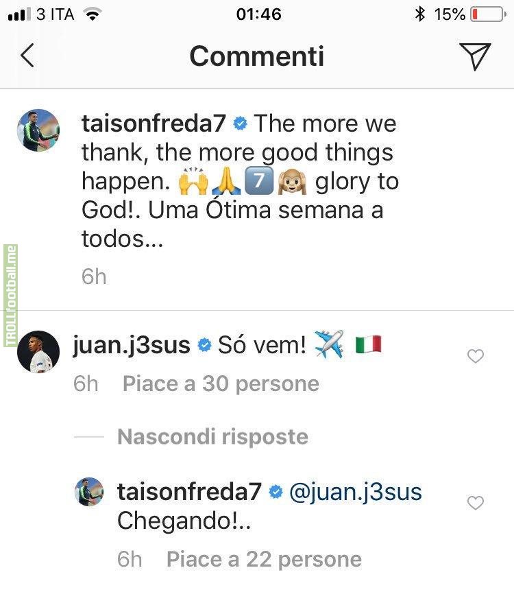 Taison telling Juan Jesus (AS Roma) that he is arriving soon...