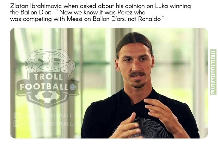 Truth told the absolute Zlatan!!!