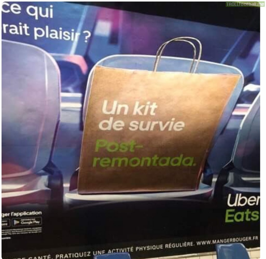 Uber Eats (Marseille's main sponsor) mocks PSG in Paris subway with this ad. Translation : " What would you like to have " and on the bag " a post remontada survival kit "