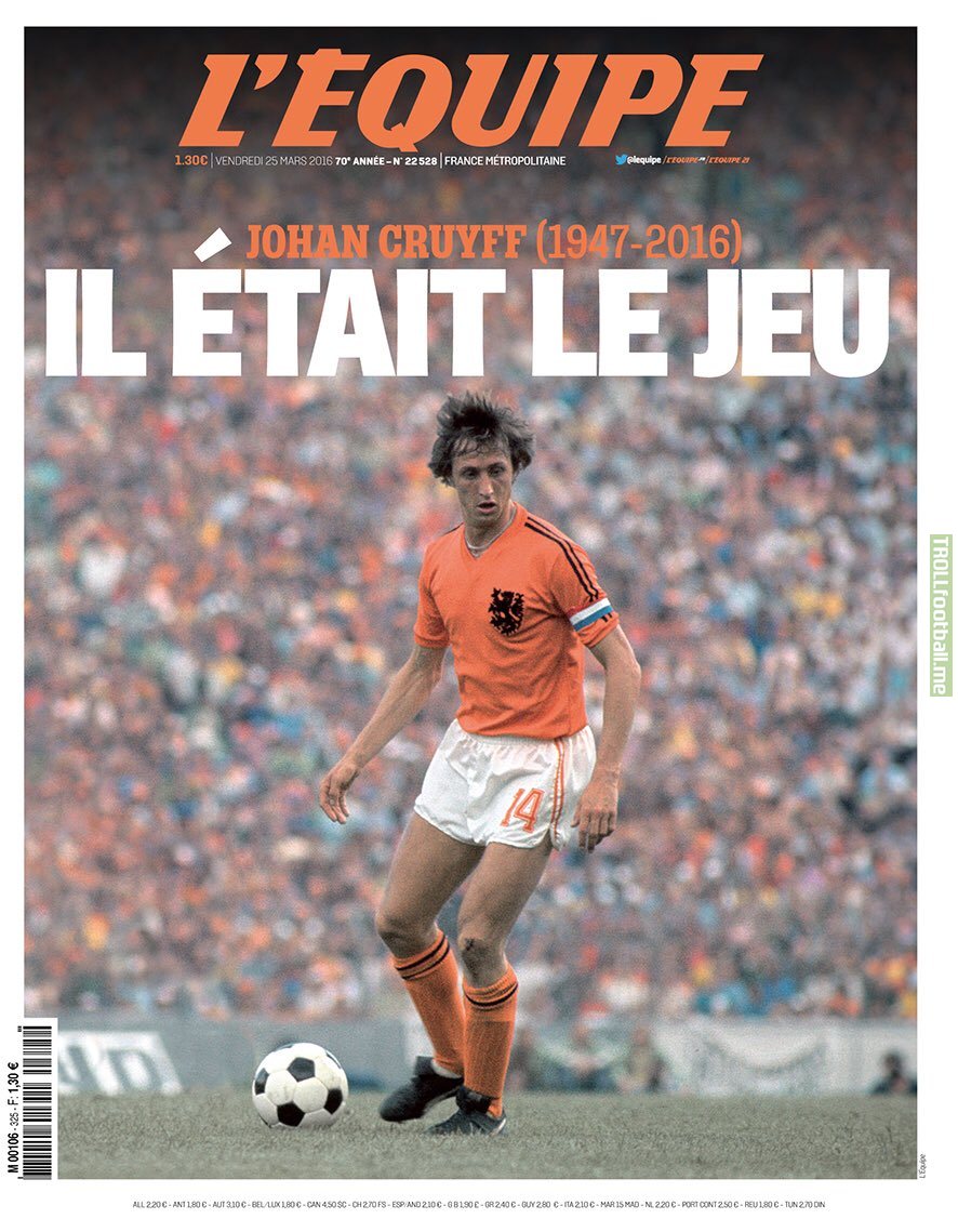 "He was the game" : Iconic cover by L'Equipe for Johan Cruyff, 3 years ago today.