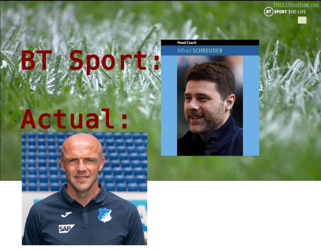 BT Sport on Hoffenheim's manager Alfred Schreuder. Easy mistake to make, they could be twins.