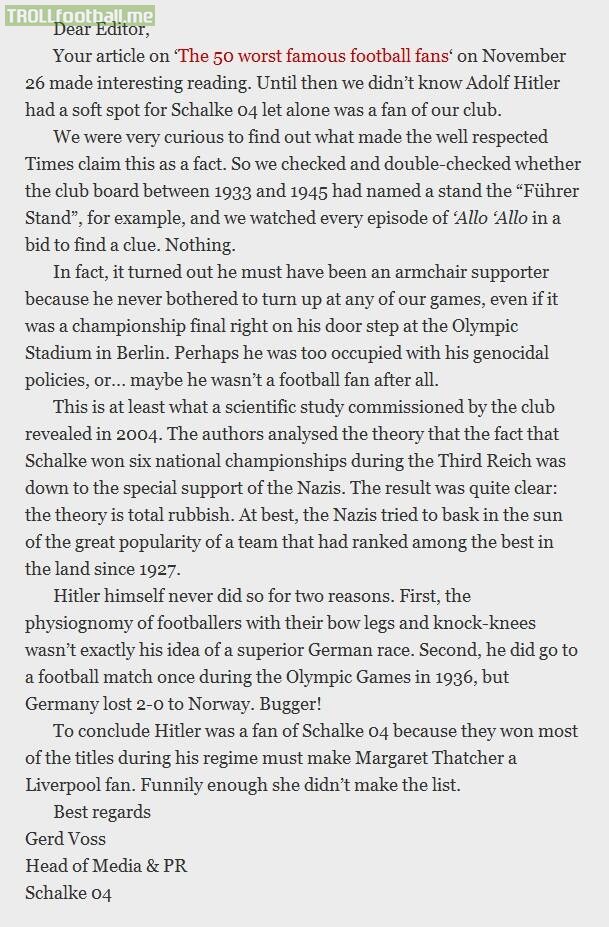 Schalke 04 calls out The Times for wrongly claiming Hitler was a fan. "To conclude Hitler was a fan because they won most of the titles during his regime must make Margaret Thatcher a Liverpool fan. Funnily enough she did not make the list."
