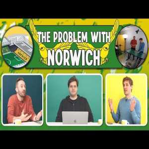 The Problem with Norwich [TIFO IRL]