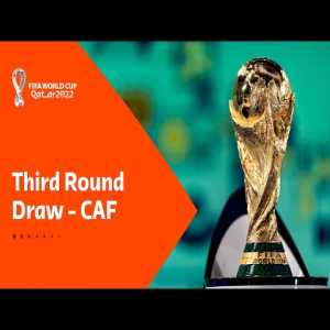 FIFA World Cup Qatar 2022 CAF Third Round Live Draw