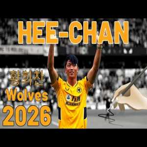 HWANG HEE-CHAN Signs for Wolves Fact: 2026 | Transfer News 황희찬