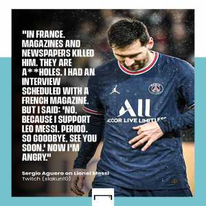 [GOAL] Sergio Aguero on Lionel Messi at PSG: “In France, magazines and newspapers killed him. A**holes. I had an interview scheduled with a French magazine, but I said ‘No, because I support Leo Messi. Period. So goodbye, see you soon.’ Now I’m angry.”