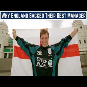 The Strangest Sacking Of All Time: Why England Sacked Glenn Hoddle