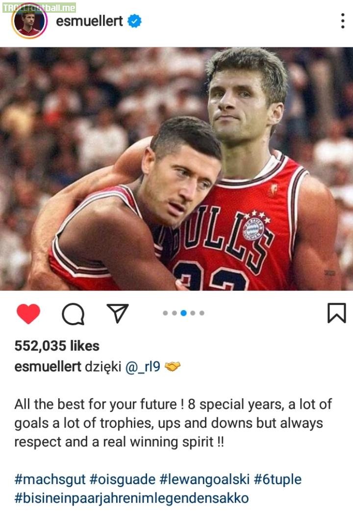 Thomas Muller on IG: "All the best for your future! 8 special years, a lot of goals, a lot of trophies, ups and downs but always respect and a real winning spirit."