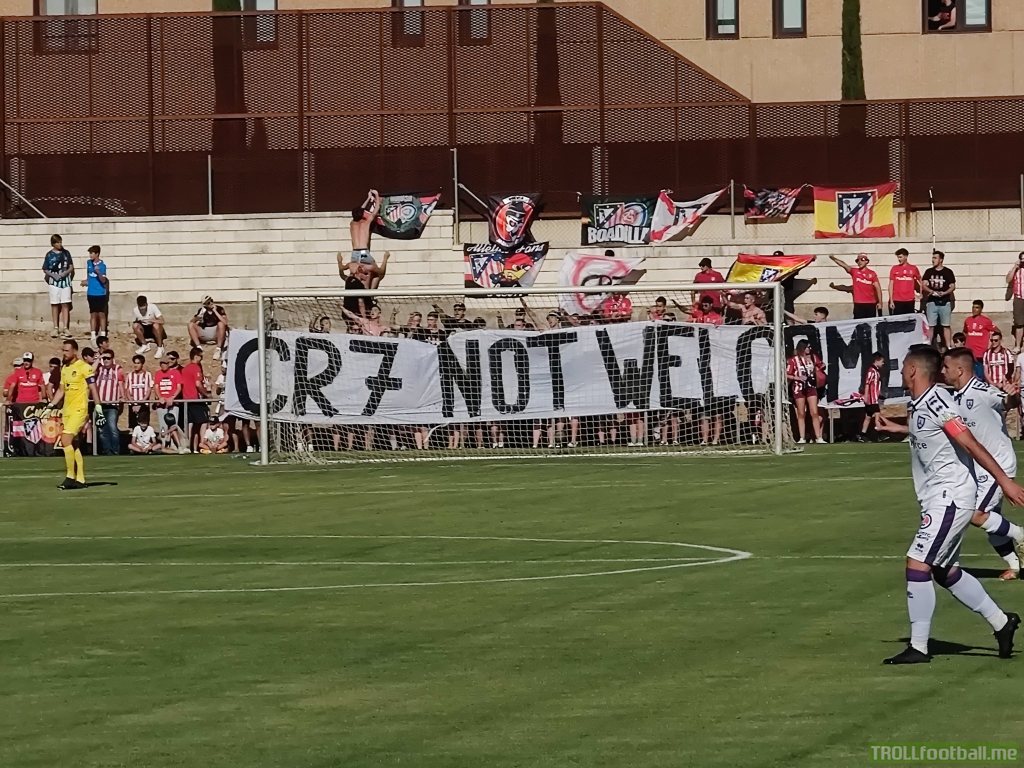 Atletico Madrid Fans Holding a Banner Saying " CR7 NOT WELCOME" In Numancia friendly Match.