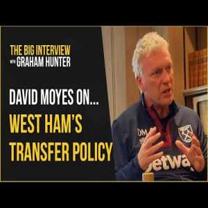 'Managers live and die by their recruitment' | David Moyes on buying to keep West Ham in the top six