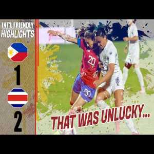 Philippines vs Costa Rica | Women's International Friendly Game 2 FULL HIGHLIGHTS