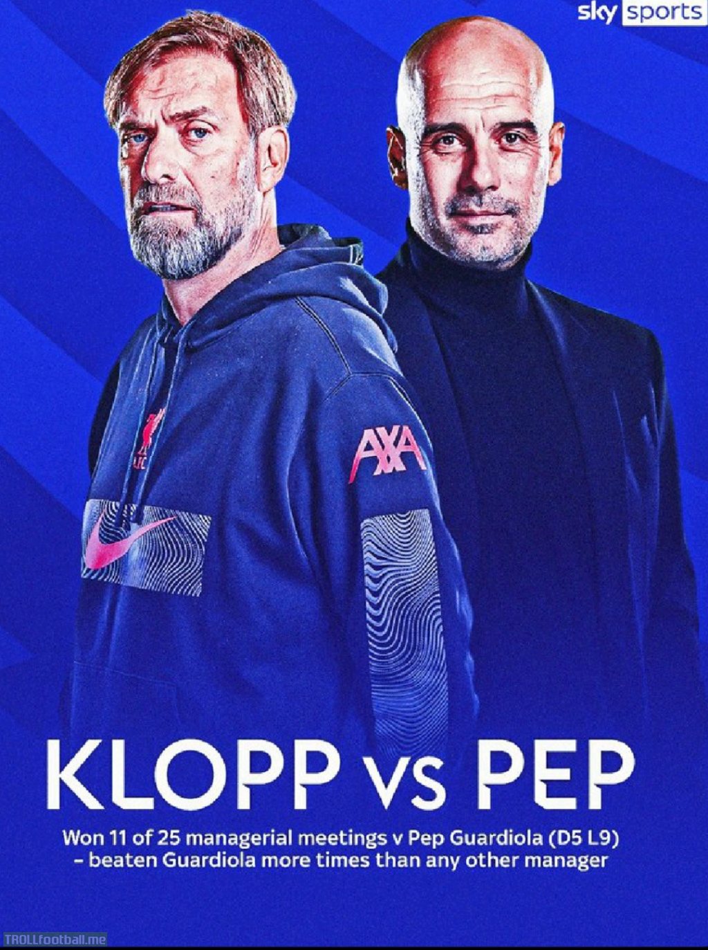 [Sky Sports PL] Jurgen Klopp has defeated the Man City boss more than any other coach in the game...(11 Klopp - 9 Pep, 5 draws)