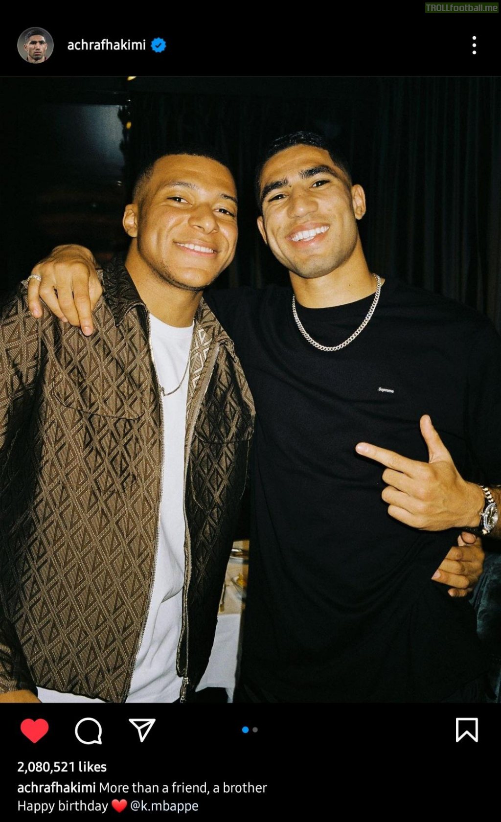 [Achraf Hakimi, via Instagram] More than a friend, a brother. Happy Birthday Mbappe