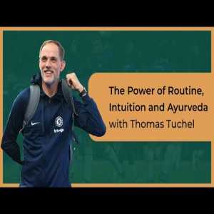 Thomas Tuchel interviewed at a spiritual ayurvedic health retreat | His views on health, routine, and coaching