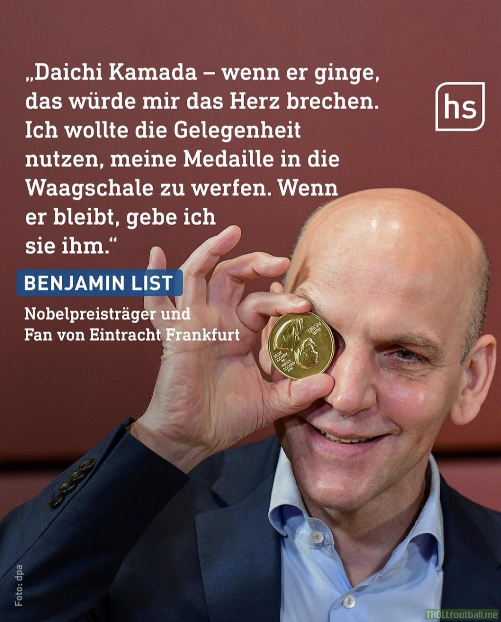 Winner of the 2021 Nobel Prize in Chemistry, Benjamin List from Frankfurt, offers his Nobel Medal to Daichi Kamada if he signs a new contract with Eintracht