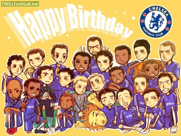 Happy Birthday Chelsea FC