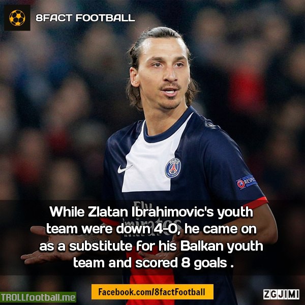 Fact : Zlatan leads his youth team to comeback from 4-0 down to win 4-8