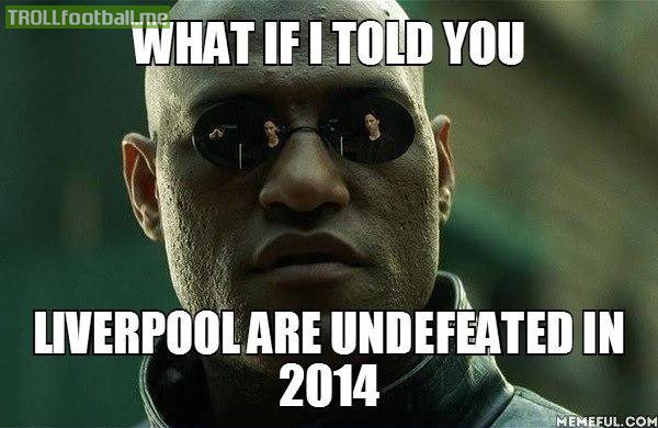 FACT : Liverpool are undefeated in 2014