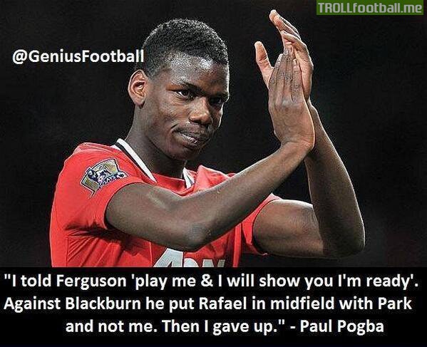 Pogba quote on why he gave up on United