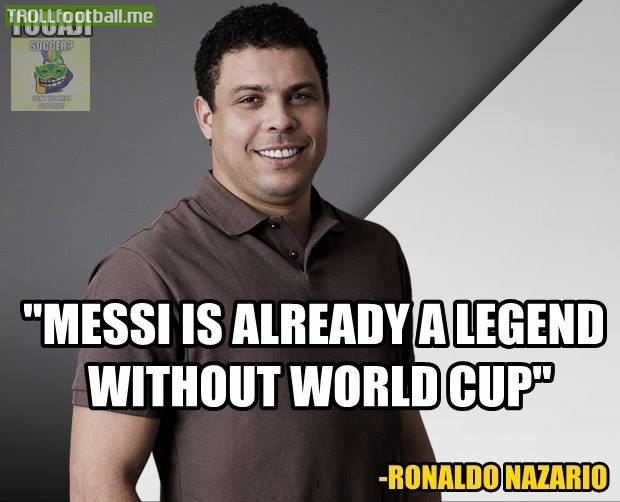 The Brazilian Ronaldo on Messi !