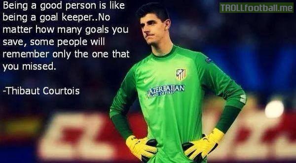Awesome quote from Thibaut Courtois on being a good person ...
